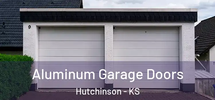  Aluminum Garage Doors Hutchinson - KS