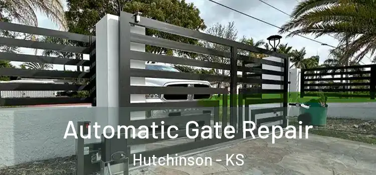 Automatic Gate Repair Hutchinson - KS