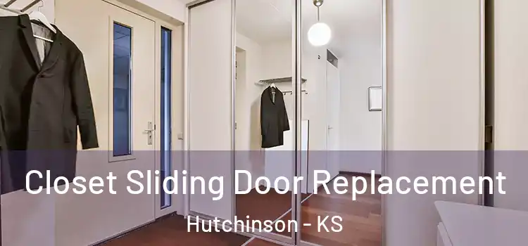 Closet Sliding Door Replacement Hutchinson - KS