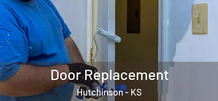 Door Replacement Hutchinson - KS