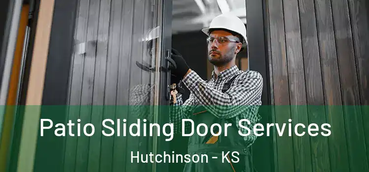  Patio Sliding Door Services Hutchinson - KS