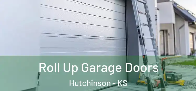  Roll Up Garage Doors Hutchinson - KS