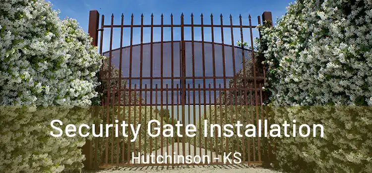 Security Gate Installation Hutchinson - KS