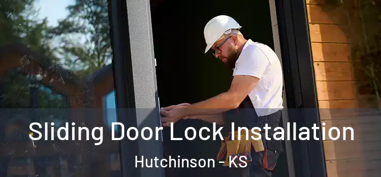 Sliding Door Lock Installation Hutchinson - KS